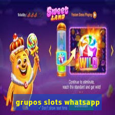 grupos slots whatsapp